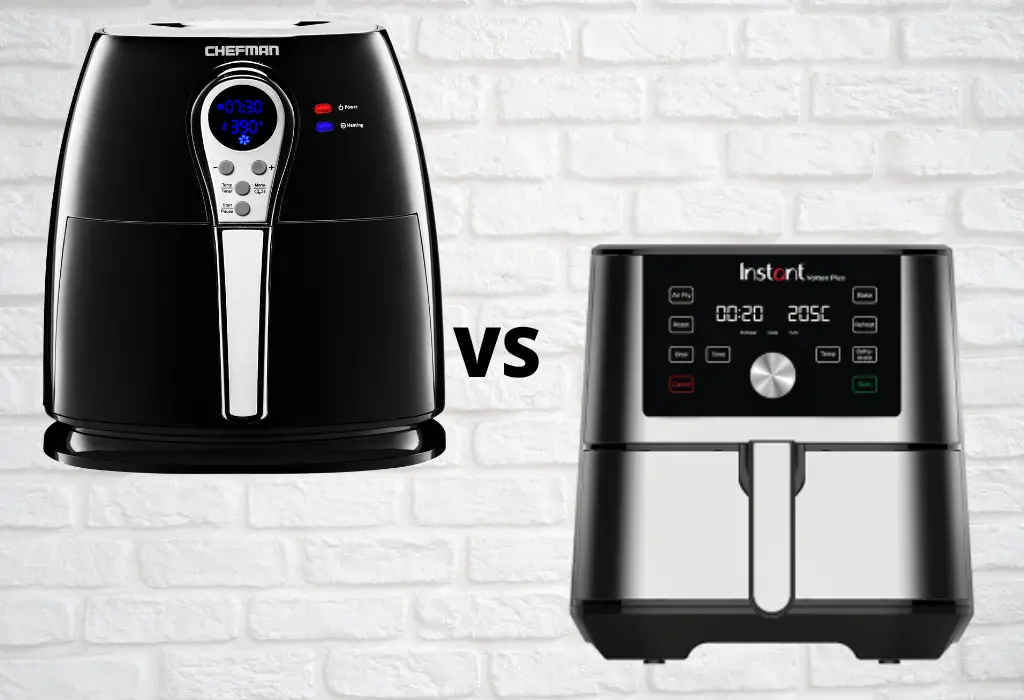 Chefman Air Fryer vs Instant Pot Air Fryer: Which Is Better?
